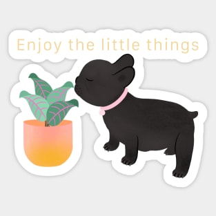 Enjoy the little things Sticker